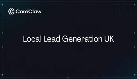 Local Lead Generation UK: How to Find Business Leads Faster